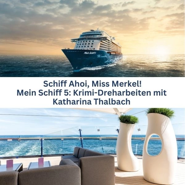 Mein Schiff 5 als Drehort in 2024 für den Miss Merkel Kreuzfahrtkrimi