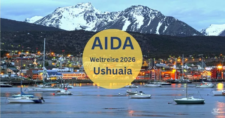AIDAsol Welttreise 2026 Ushuaia Argentinien AIDAsol Welttreise 2026 Ushuaia Argentinien