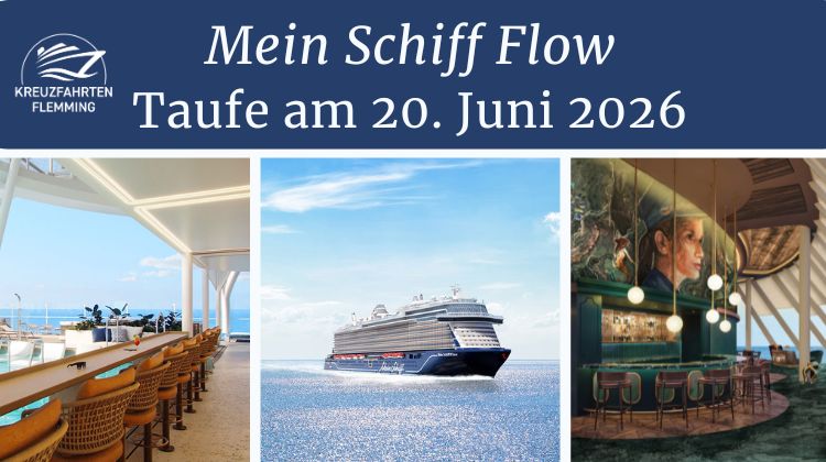 Mein Schiff Flow Taufe am 20. Juni 2026 in Triest Mein Schiff Flow Taufe am 20. Juni 2026 in Triest