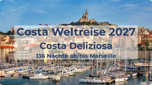 Costa Weltreise 2027 ab/bis Marseille